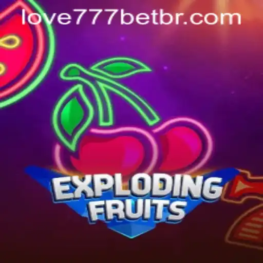 ExplodingFruits: A New Sensation in Gaming with Love777 PH Login