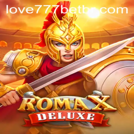 Exploring RomaXDeluxe: An Engaging Gaming Experience with Love777 PH Login